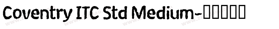 Coventry ITC Std Medium字体转换